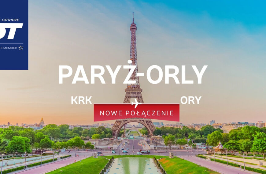 Kraków zyskuje nowe połączenie! Bezpośrednie loty do Paryża-Orly od PLL LOT